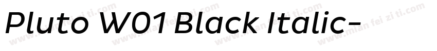 Pluto W01 Black Italic字体转换